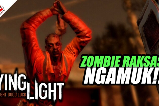 Zombie Raksasa Ngamuk | DYING LIGHT Indonesia #3