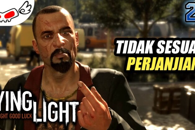 Tidak Sesuai Perjanjian | DYING LIGHT Indonesia #26