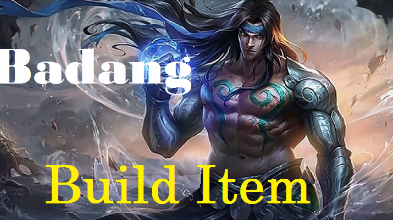 Item Build Badang Beserta Kekurangan Dan Kelebihannya Mobile Legends Game