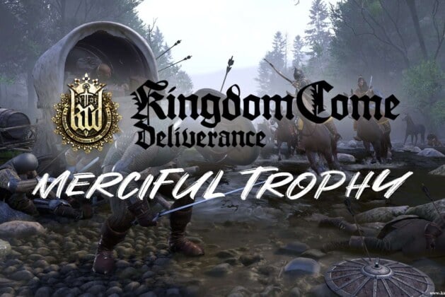 Guide Cara Mendapatkan Merciful Trophy di Kingdom Come Deliverance