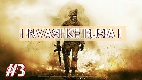 INVASI RUSIA DIMULAI BOY! | COD MODERN WARFARE 2 REMASTERED #3