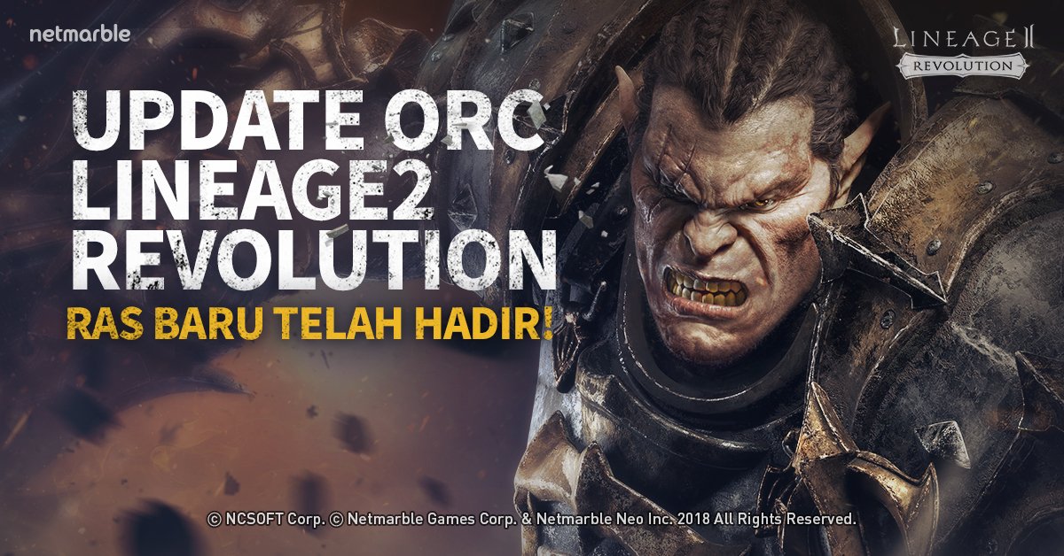Lineage2 Revolution Hadirkan Update Ras Terbaru ‘Orc’ Bersamaan dengan Dibukanya Server Baru