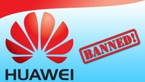 Huawei USA Banned 1