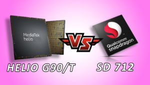 Snapdragon 712 VS Helio G90 and G90T