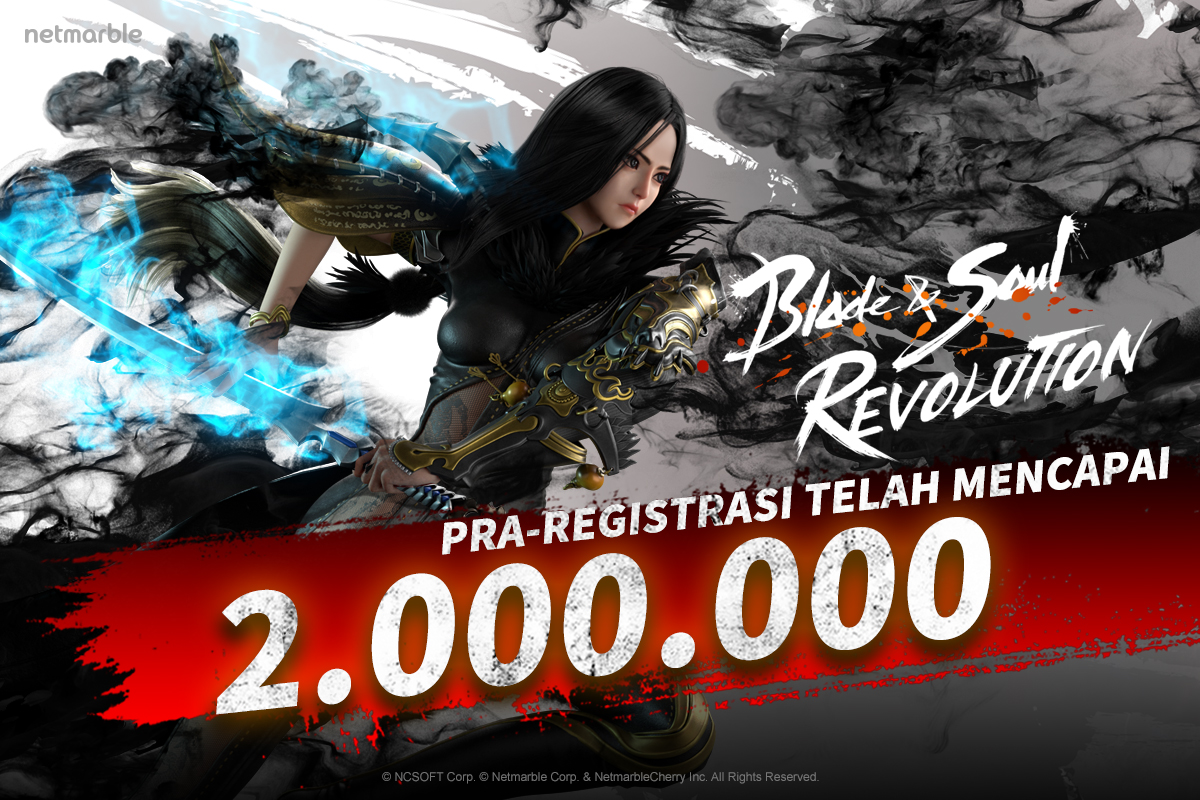 BladeSoul Revolution MMORPG Terbaru Netmarble Meraih Lebih dari 2 Juta Pra Registrasi