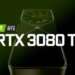 Nvidia Rtx 3080 Ti Feature Image 740x416
