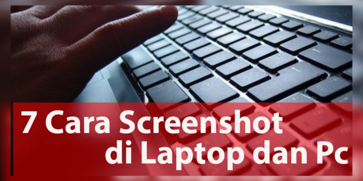 Cara Screenshot di PC dan Laptop