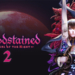Bloodstained: Ritual of the Night 2