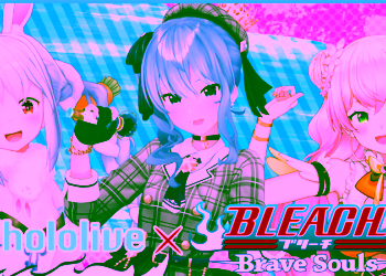 Bleach Brave Souls Hololive