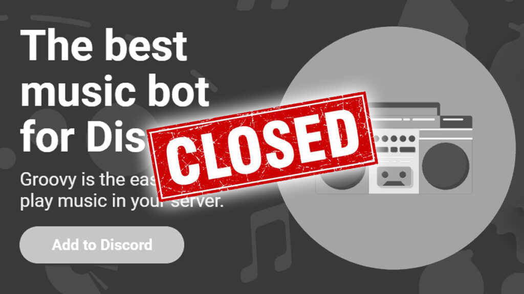 Groovy Bot Discord Tutup Closed Shutting Down