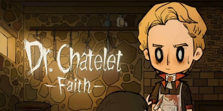 Dr. Chateleth: Faith