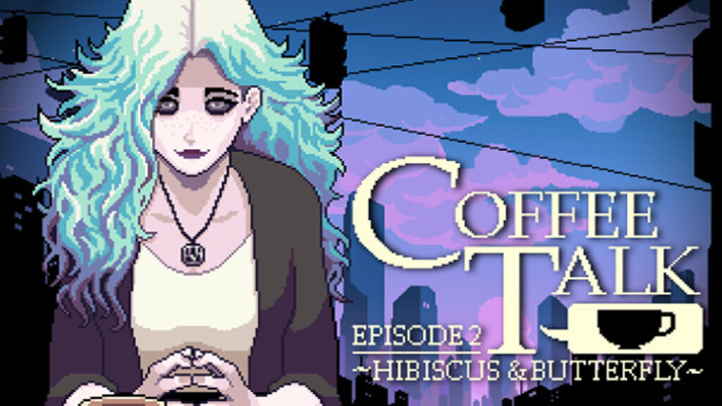 Coffee Talk Episode 2 Hibiscus & Butterfly