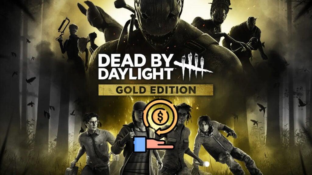 Dead By Daylight Gold Edition Refund