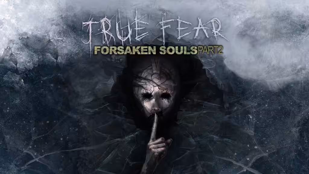True Fear Forsaken Souls 2