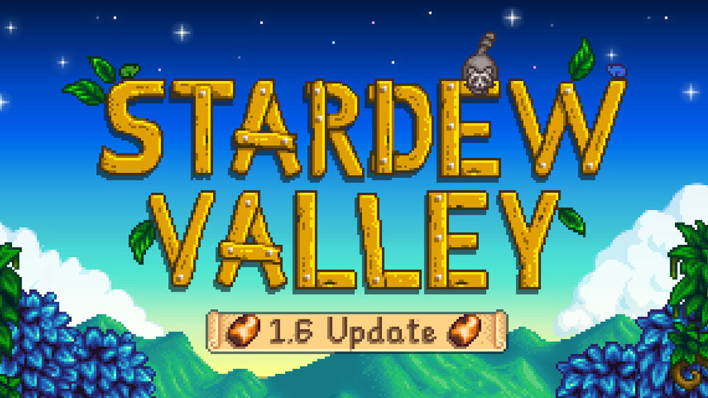 update 1.6 stardew valley