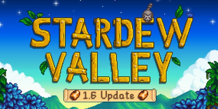 update 1.6 stardew valley