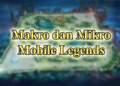 Makro Dan Mikro Ml