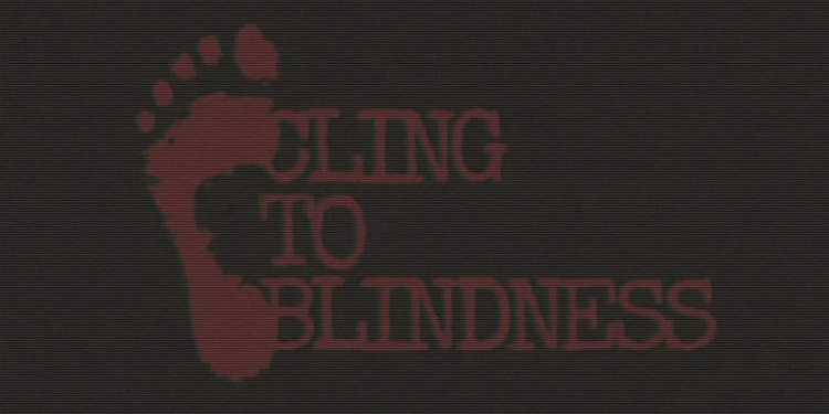 Cling to Blindness, Game Horor dengan Konsep Mata Tertutup 1 Cling To Blindness